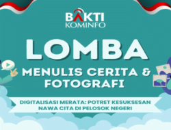 Ikuti Lomba Menulis Cerita dan Fotografi BAKTI 2024: Raih Hadiah Jutaan Rupiah!